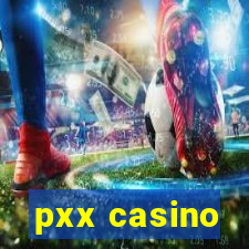 pxx casino